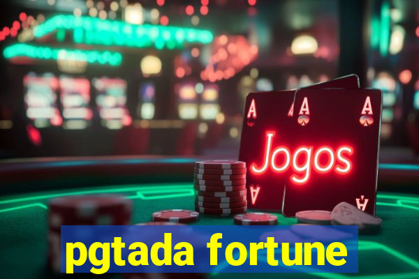 pgtada fortune